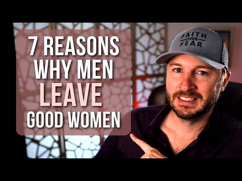 Why Men Walk Away From Good Women (And How to Stop It)