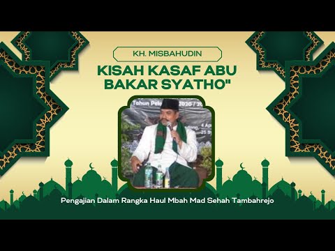 KH. Misbahudin Grobogan : Kisah Kasafnya Abu Bakar Syatho' #kyaikampung