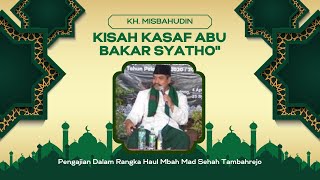KH. Misbahudin Grobogan : Kisah Kasafnya Abu Bakar Syatho' #kyaikampung