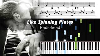 Radiohead - Like Spinning Plates (Live) - Accurate Piano Tutorial with Sheet Music