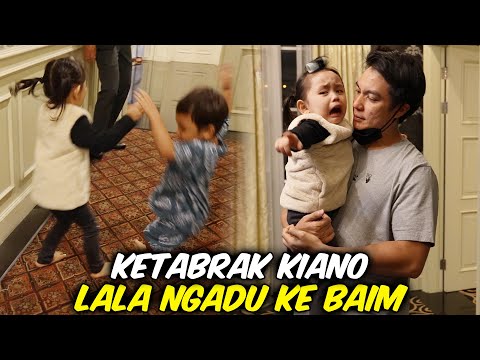 KETABRAK KIANO, LALA NANGIS NGADU KE BAIM ..