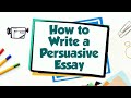 Persuasive Writing Essentials