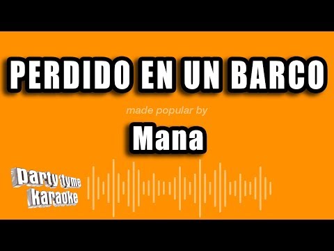 Mana – Perdido En Un Barco (Versión Karaoke)