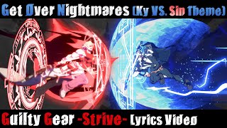 Get Over Nightmares (Sin vs. Ky Theme) UNOFFICIAL Lyrics