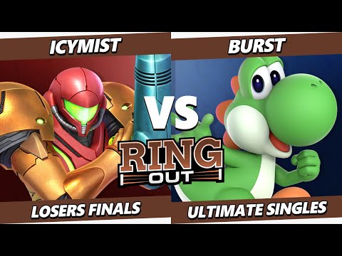 Ring Out LOSERS FINALS - IcyMist (Samus) Vs. Burst (Yoshi) Smash Ultimate - SSBU