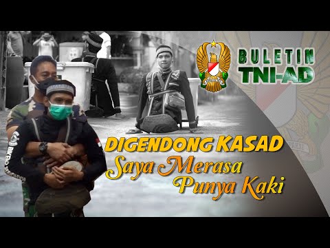 Digendong Kasad Saya Merasa Punya Kaki | BULETIN TNI AD