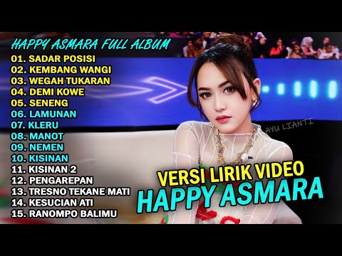 HAPPY ASMARA FULL ALBUM TERBARU 2025 | SADAR POSISI, KEMBANG WANG