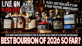 Blinding The Best Bourbons of 2026 So Far! Plus Celebrating 8 Years on YouTube!