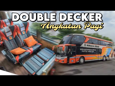 DOUBLE DECKER LINTAS PEGUNUNGAN | Rosalia Indah Double Decker Jogja - Jakarta Pagi