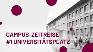 Campus-Zeitreise #1 | Wie sich der Hauptcampus am Universitätsplatz verändert hat | OVGU