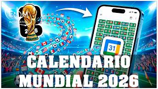 CÓMO AÑADIR EL CALENDARIO DEL MUNDIAL 2026 A GOOGLE CALENDAR (104 PARTIDOS)