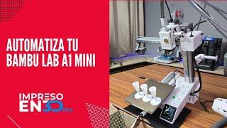 Automatiza tu Bambu Lab A1 mini e imprime cientos de piezas de forma automatica