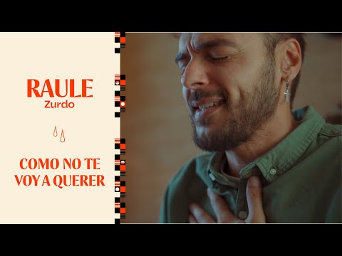 RAULE - CÓMO NO TE VOY A QUERER | ZURDO