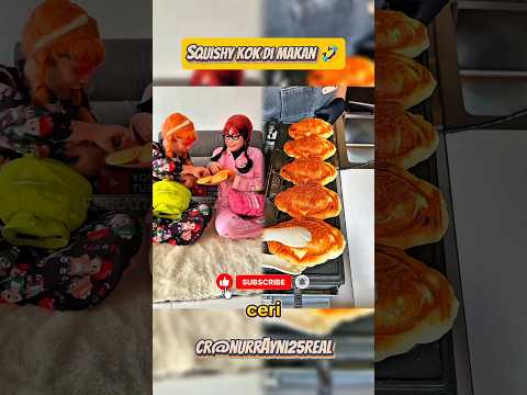 SQUISHY KOK DI MAKAN 🤣 | CR YT NURRAYNI25