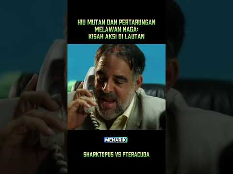 Hiu Mutan dan Pertarungan Melawan Naga: Kisah Aksi di Lautan #alurceritaflim