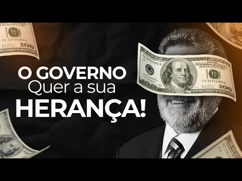 COMO PROTEJER A SUA HERANÇA DO GOVERNO?