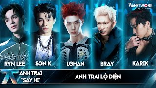 ANH TRAI LỘ DIỆN #1: Karik, Ryn Lee, Lohan, Sơn.K, Bray | ANH TRAI "SAY HI" 2025