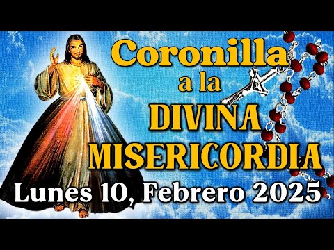 💖CORONILLA A LA DIVINA MISERICORDIA - Lunes 10, Febrero 2025