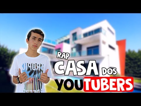 CASA DOS YOUTUBERS (RAP)