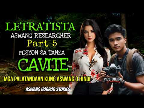 LETRATISTA AT RESEARCHER NG MGA ASWANG PART 5 - Aswang Horror Story (Narrated By Sir Karl)