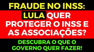 URGENTE: Lula Pede ao STF Que Barre Ações Contra Fraudes de Associações no INSS! Entenda Agora