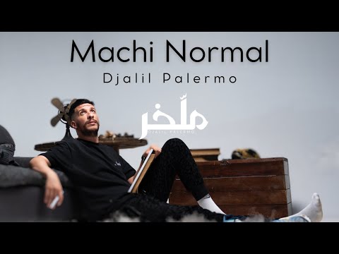 Djalil Palermo - Machi Normal (Album M’lakher - Track 10)