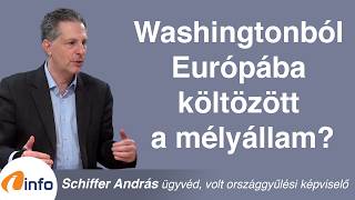 Washingtonból Európába költözött a mélyállam? Schiffer András, Inforádió, Aréna
