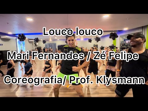 Louco Louco - Mari Fernandes / Zé Felipe (COREOGRAFIA AULA DE DANÇA) Prof. Klysmann