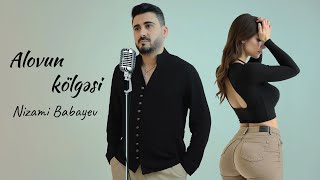 Alovun kölgesi – Nizami Babayev (resmi musiqi videosu 4K) YENİ trend mahnılar 2025