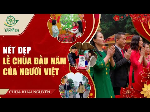 Chùa Khai Nguyên: Nét đẹp lễ chùa đầu năm của người Việt