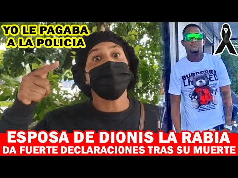 Esposa De Dionis La Rabia Dice Que Le Pagaba A Los Policias