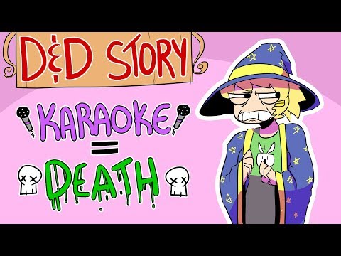 D&D Story: Doomed the Universe with Karaoke (My Bad) [Fool's Gold]