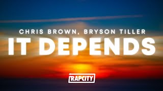 Chris Brown - It Depends (Lyrics) ft. Bryson Tiller