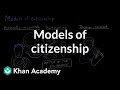 Exploring Models of Citizenship