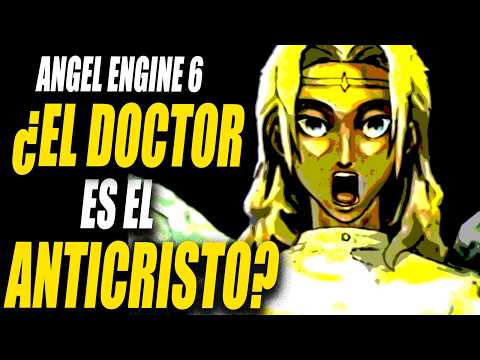 Angel Engine Parte 6: ¿La Terrorífica Revelación del Anticristo?