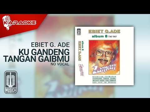 Ebiet G. Ade – Ku Gandeng Tangan Gaibmu (Official Karaoke Video) | No Vocal