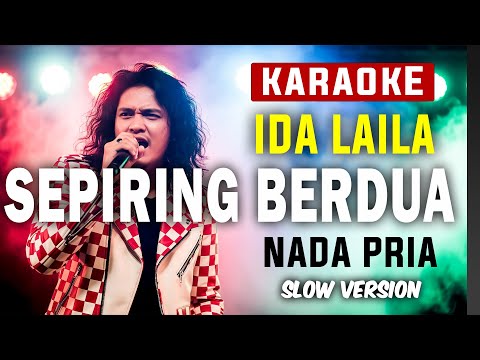 Karaoke Sepiring Berdua – Ida Laila || Nada Pria