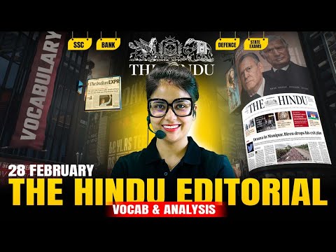 The Hindu Editorial | 28 February 2025 | The Hindu Analysis and Vocabulary by Barkha Agrawal