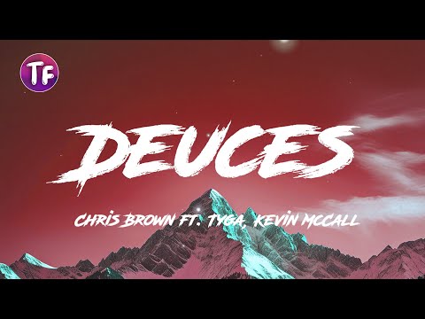 Chris Brown - Deuces ft  Tyga, Kevin McCall (Lyrics)