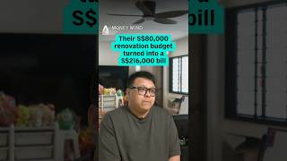 Their S$80,000 renovation budget turned into a S$216,000 bill