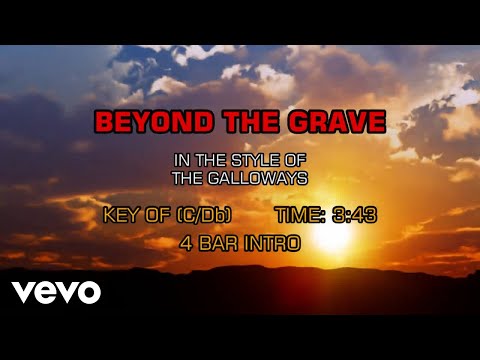 The Galloways – Beyond The Grave (Karaoke)