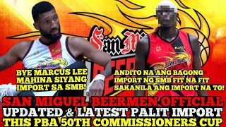 SAN MIGUEL BEERMEN UPDATED & LATEST PALIT IMPORT THIS PBA 50TH COMMISSIONERS CUP | SMB UPDATES