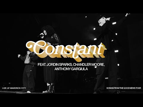 Constant (LIVE AT MAVERICK CITY) Jordin Sparks, Anthony Gargiula , feat. Chandler Mooore