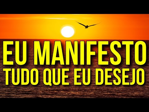 AFIRMAÇÕES MATINAIS PARA MANIFESTAR TUDO O QUE VOCÊ DESEJA