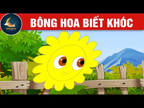 BÔNG HOA BIẾT KHÓC - TRUYỆN CỔ TÍCH - QUÀ TẶNG CUỘC SỐNG - HOẠT HÌNH CHO BÉ - HOẠT HÌNH