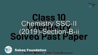 Chemistry SSC-II (2019)-Section-B-ii