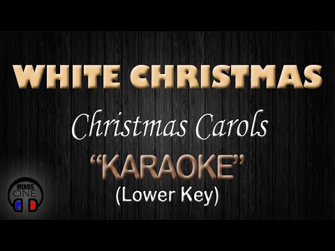 WHITE CHRISTMAS – Christmas Carols (KARAOKE) Lower Key