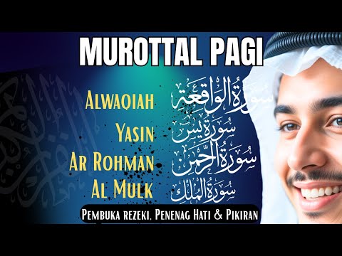 Murottal Al Quran Di Pagi Hari | Surah Al Waqiah, Yasin, Ar Rahman, Al Mulk | Beautiful Recitation