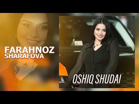 Farahnoz Sharafova - osiq shudai | Фарахноз Шарафова - ошик шудаи
