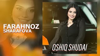Farahnoz Sharafova - osiq shudai | Фарахноз Шарафова - ошик шудаи